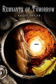 Remnants of Tomorrow novel of kassy tayler