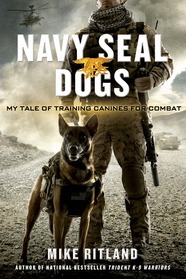 Navy Seal Dogs by mike ritland