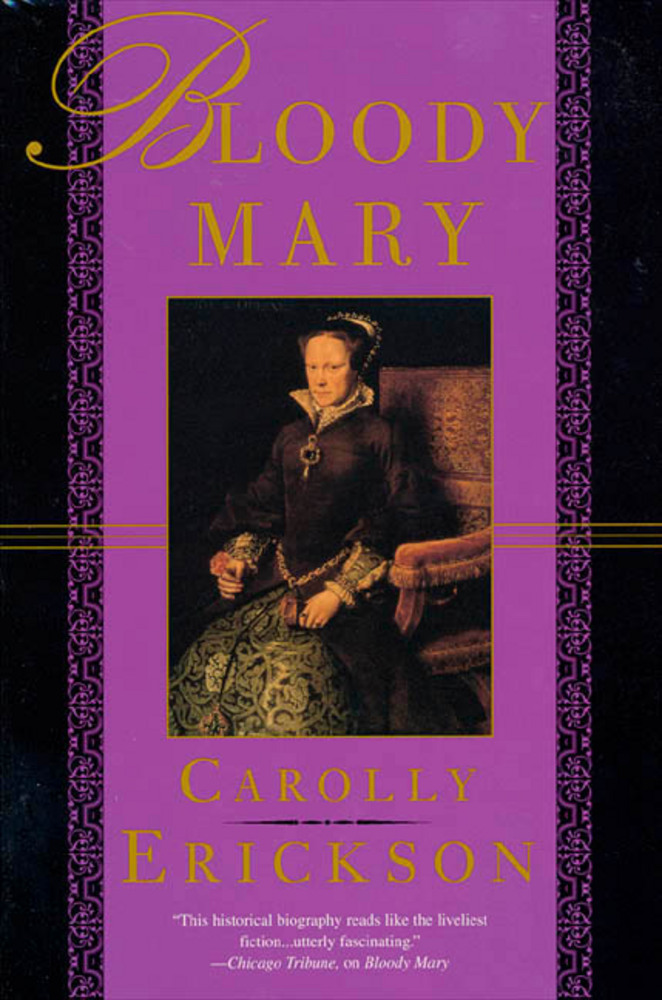 Bloody Mary Carolly Erickson Macmillan