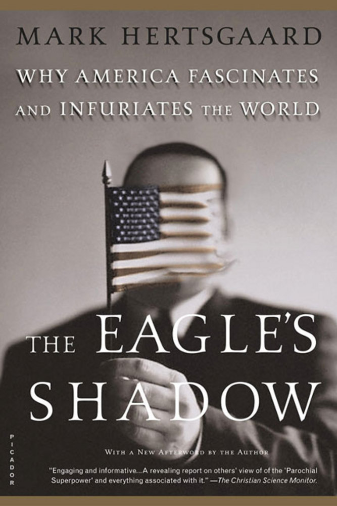 The Eagle's Shadow Mark Hertsgaard Macmillan