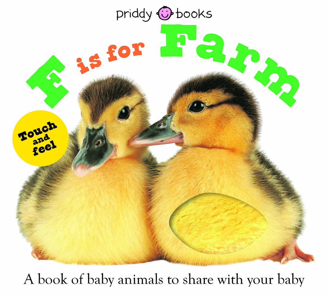 ABC Touch &amp; Feel : F is for Farm : Priddy Books
