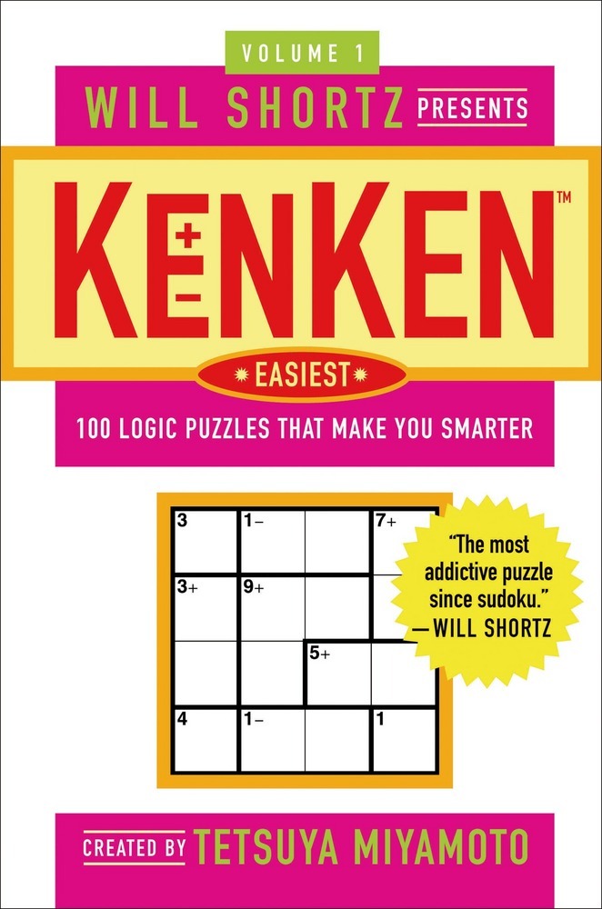 Will Shortz Presents KenKen Easiest Volume 1 Tetsuya Miyamoto Macmillan