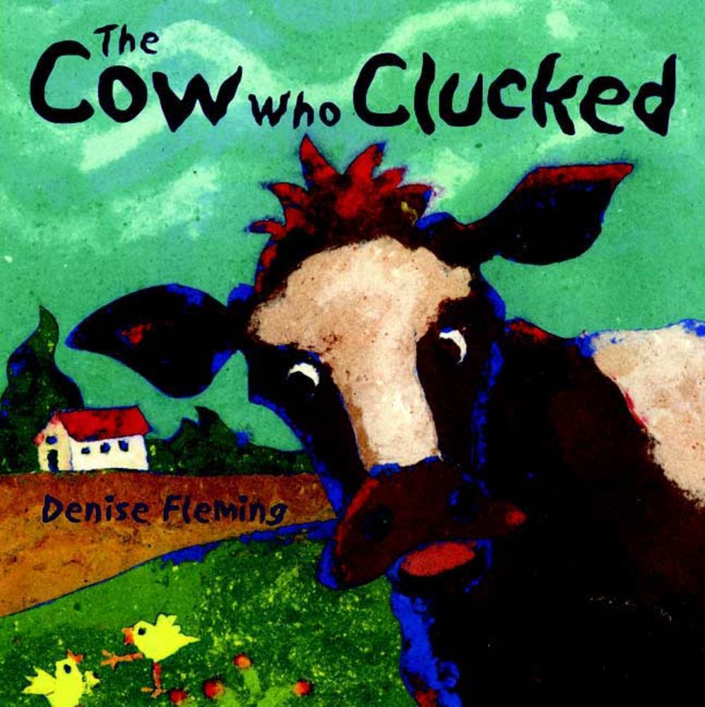 The Cow Who Clucked Denise Fleming Macmillan