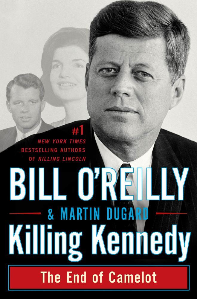 Killing Kennedy Bill O Reilly Macmillan