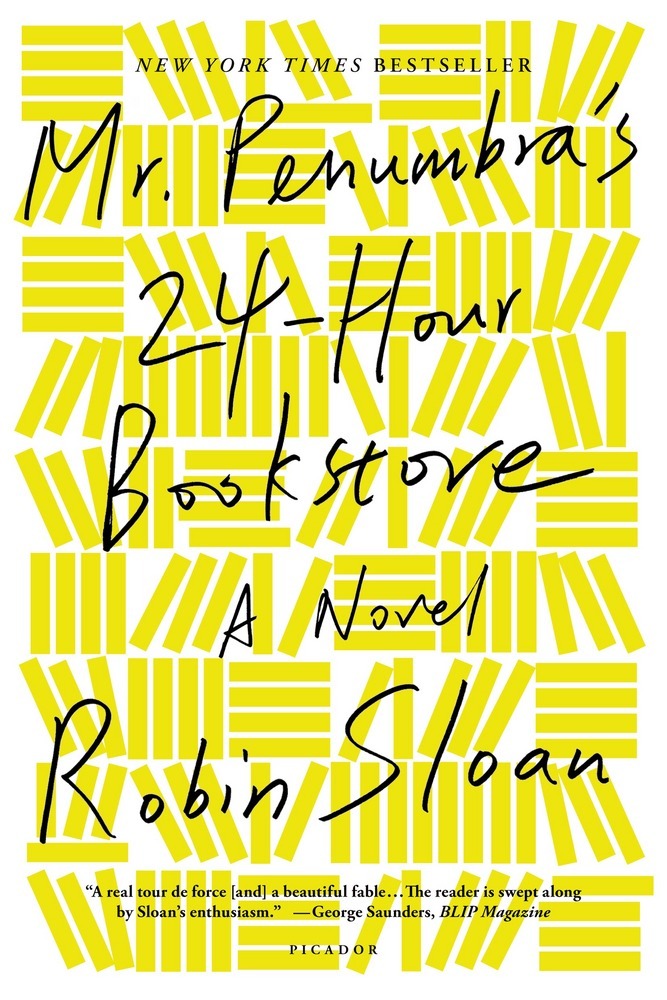 Mr Penumbra S 24 Hour Bookstore Robin Sloan Macmillan