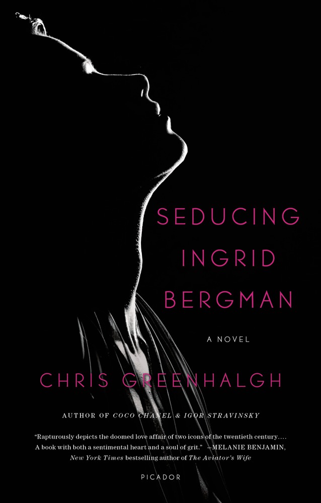 Seducing Ingrid Bergman Chris Greenhalgh Macmillan