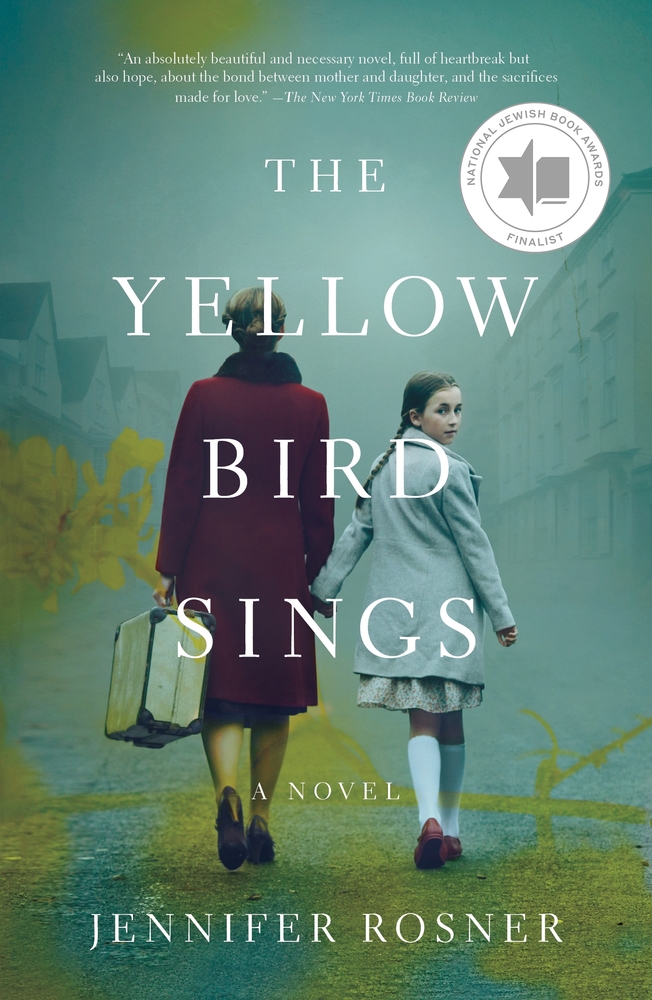 The Yellow Bird Sings Jennifer Rosner Macmillan