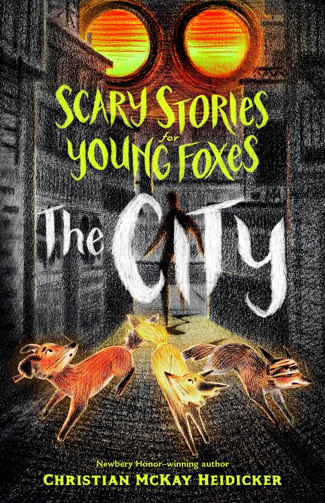 Scary Stories for Young Foxes The City Christian McKay