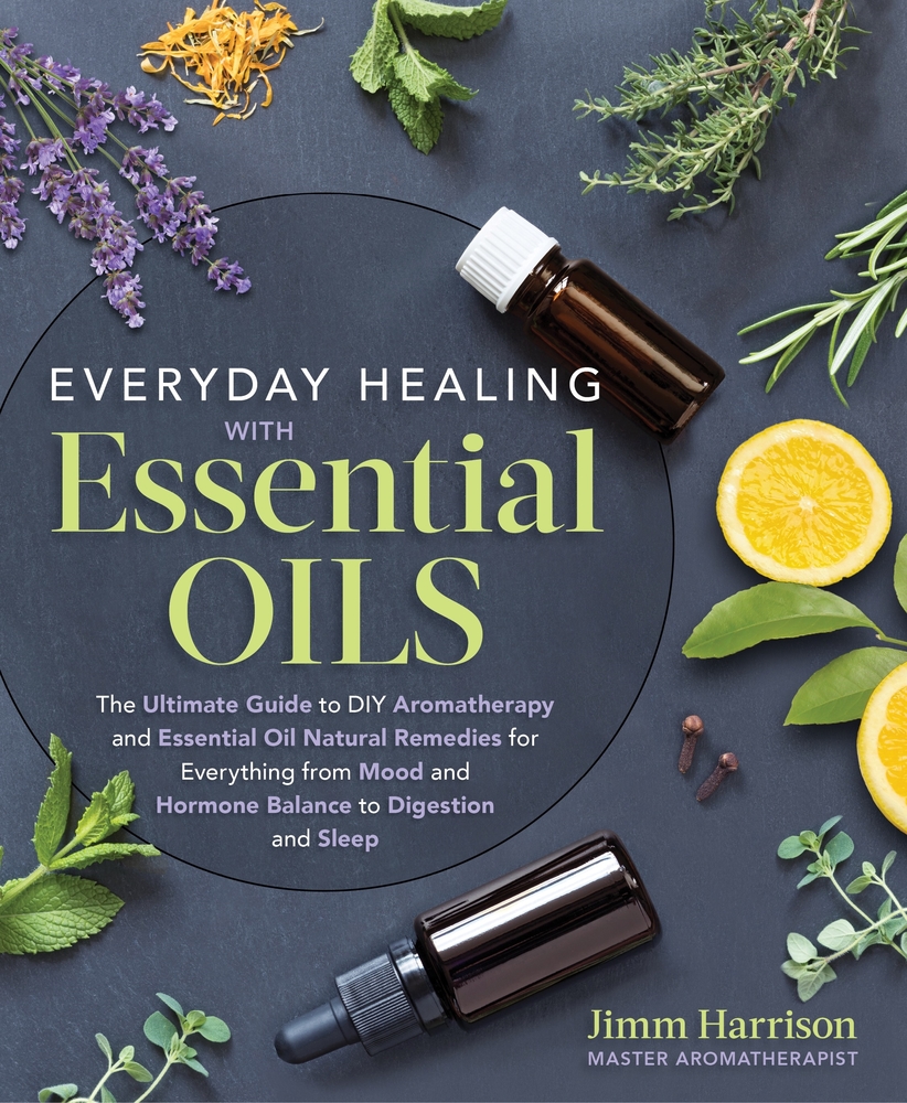 Everyday Healing with Essential Oils Jimm Harrison Macmillan