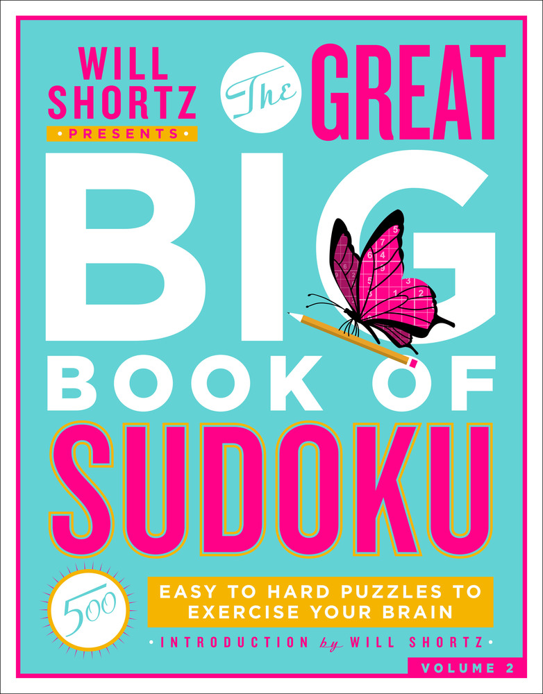 Will Shortz Presents The Great Big Book Of Sudoku Volume 2 Will 