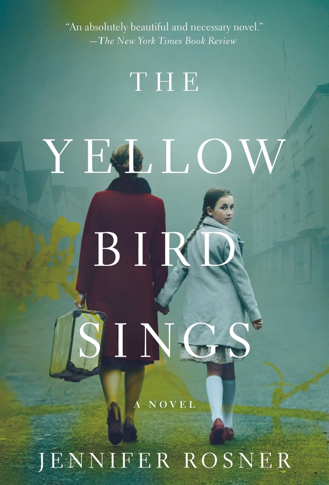 The Yellow Bird Sings Jennifer Rosner Macmillan
