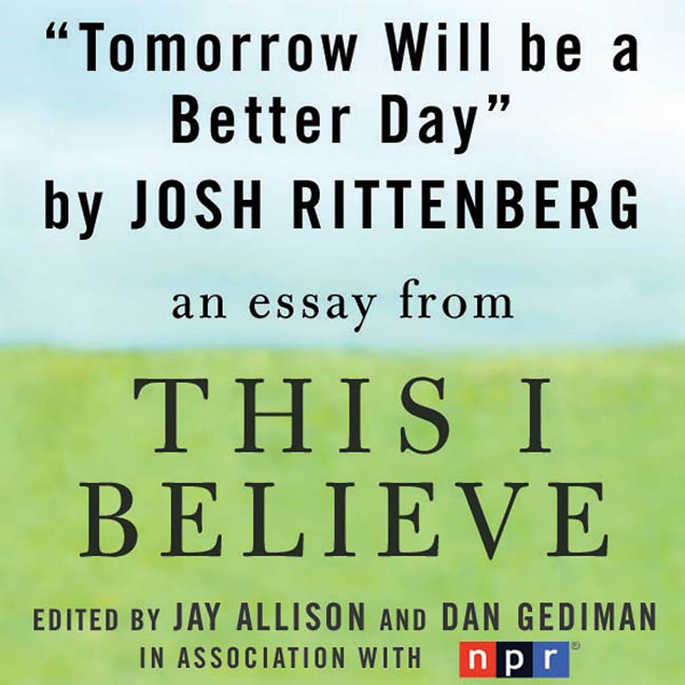 Tomorrow Will be a Better Day Jay Allison Macmillan