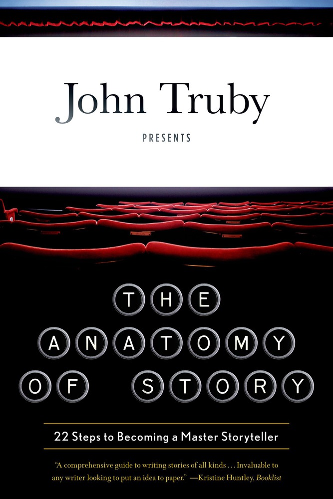 The Anatomy of Story John Truby Macmillan