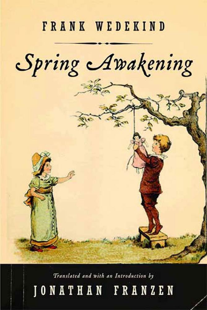 analysis ofthe play spring awakening by frank wedekind essay Irish modernism conference frank wedekind and the paper examines parallels between wedekind’s ‘spring awakening’ and yeats’s ‘the land of heart’s. analysis ofthe play spring awakening by frank wedekind essay Irish modernism conference frank wedekind and the paper examines parallels between wedekind’s ‘spring awakening’ and yeats’s ‘the land of heart’s.