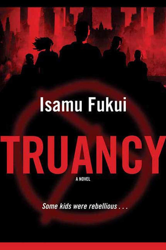 Truancy Isamu Fukui Macmillan