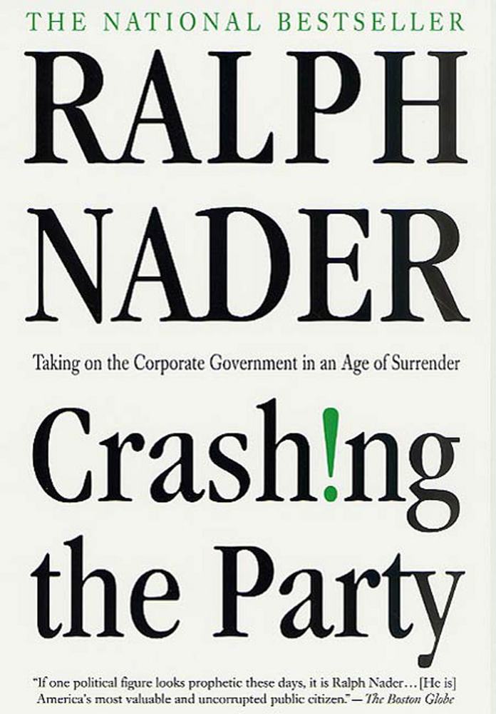 Crashing the Party Ralph Nader Macmillan