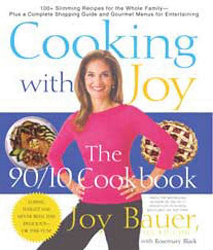 Cooking With Joy Joy Bauer M.S., R.D., C.D.N. Macmillan