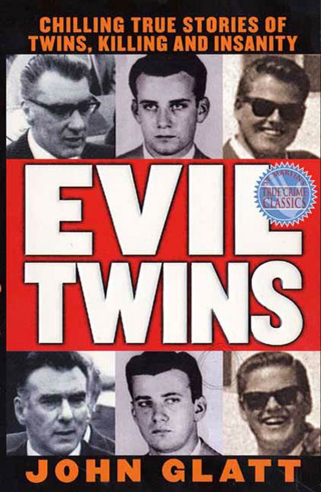Evil Twins John Glatt Macmillan