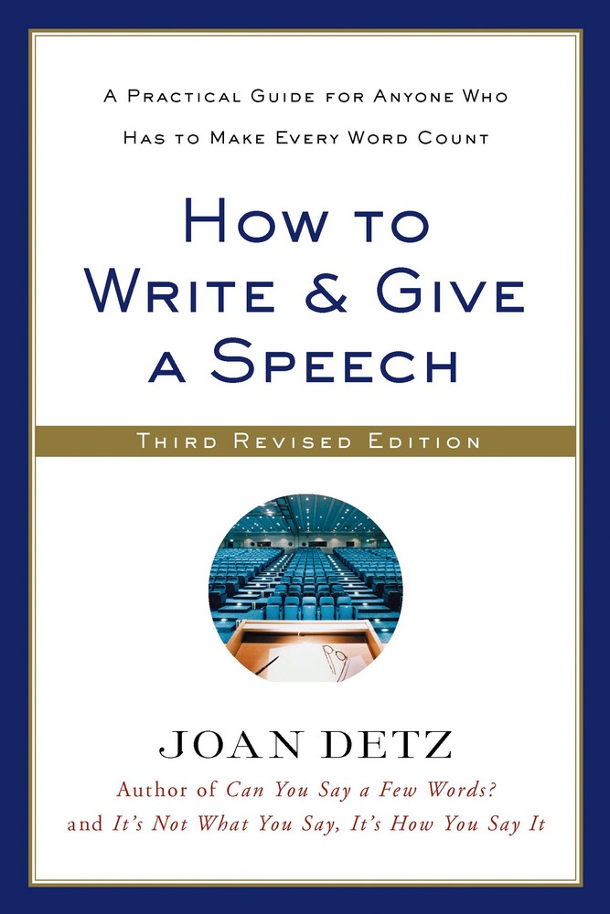 How to Write and Give a Speech Joan Detz Macmillan