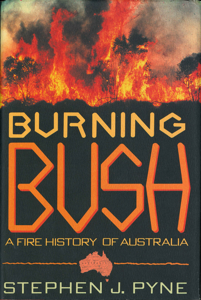 Burning Bush Stephen J. Pyne Macmillan