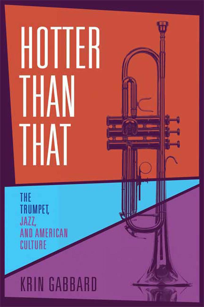 Hotter Than That Krin Gabbard Macmillan