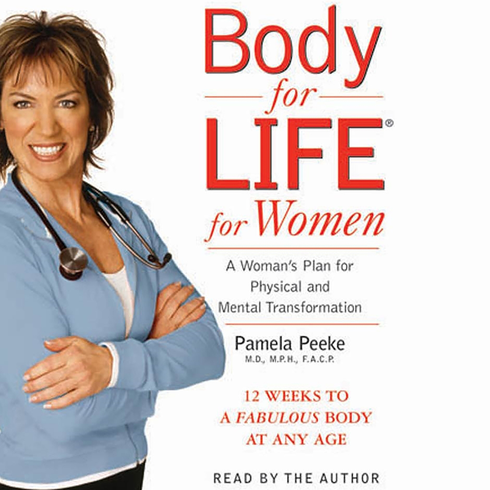 Body For Life For Women Dr Pamela Peeke M D M P H F A C P Macmillan