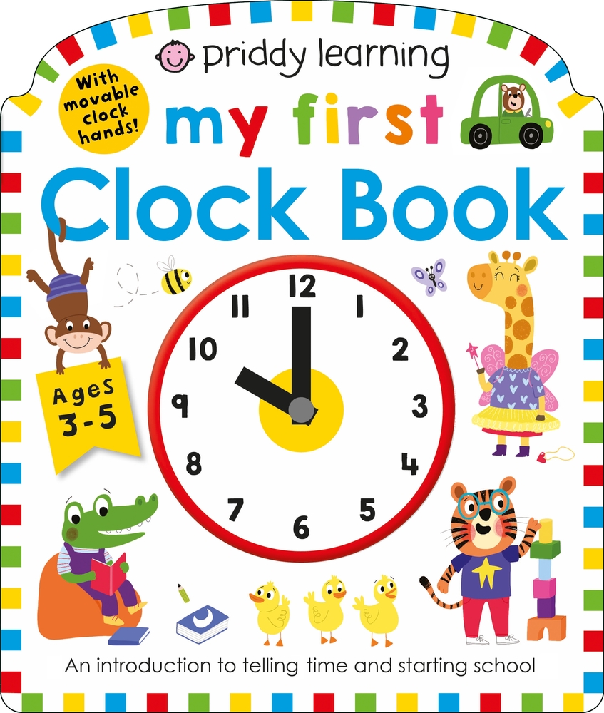 Priddy Learning My First Clock Book Priddy Books