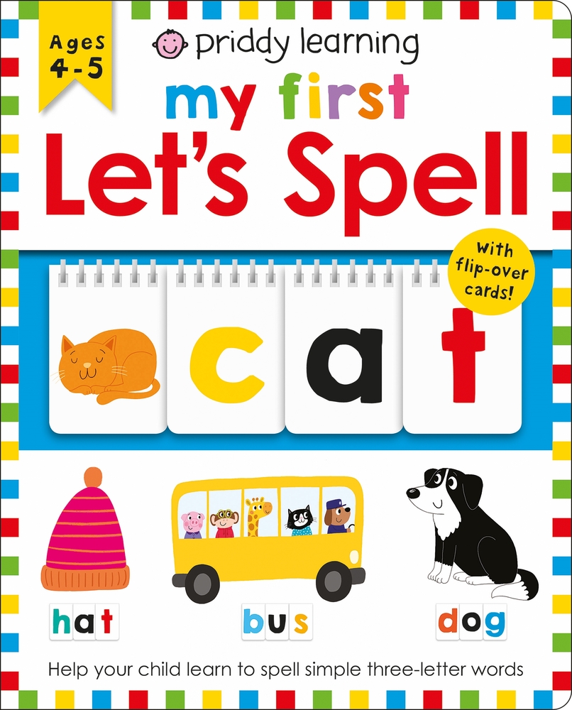 Priddy Learning: My First Let's Spell : Priddy Books