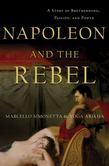 Napoleon and the Rebel