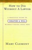 How to Die Without a Lawyer