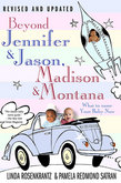 Beyond Jennifer & Jason, Madison & Montana