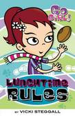 Go Girl! #6: Lunchtime Rules