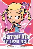Go Girl! #12: Catch Me If You Can