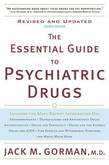 The Essential Guide to Psychiatric Drugs, Revised and Updated