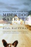 Dispatches from the Muckdog Gazette