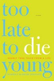 Too Late to Die Young