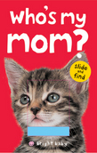 Bright Baby Slide and Find Who's My Mom?