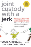 Joint Custody with a Jerk