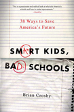 Smart Kids, Bad Schools