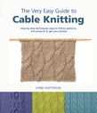 The Very Easy Guide to Cable Knitting