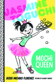 Jasmine Toguchi, Mochi Queen