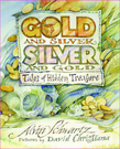 Gold and Silver, Silver and Gold