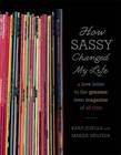 How Sassy Changed My Life