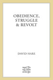 Obedience, Struggle and Revolt