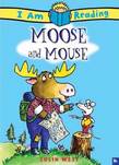 I Am Reading: Moose and Mouse