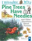 I Wonder Why Pine Trees Have Needles