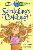 I Am Reading: Scratching's Catching!