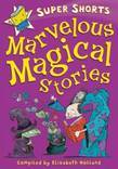 Marvelous Magical Stories