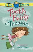 I Am Reading: Tooth Fairy in Trouble