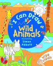 I Can Draw: Wild Animals